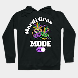 Mardi Gras New Orleans Carnival Party Mode ON T-Shirt Mug Sticker Apparel Gift Hoodie
